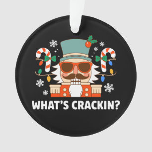 What's Crackin Christmas Nutcracker Funny Xmas Ornament