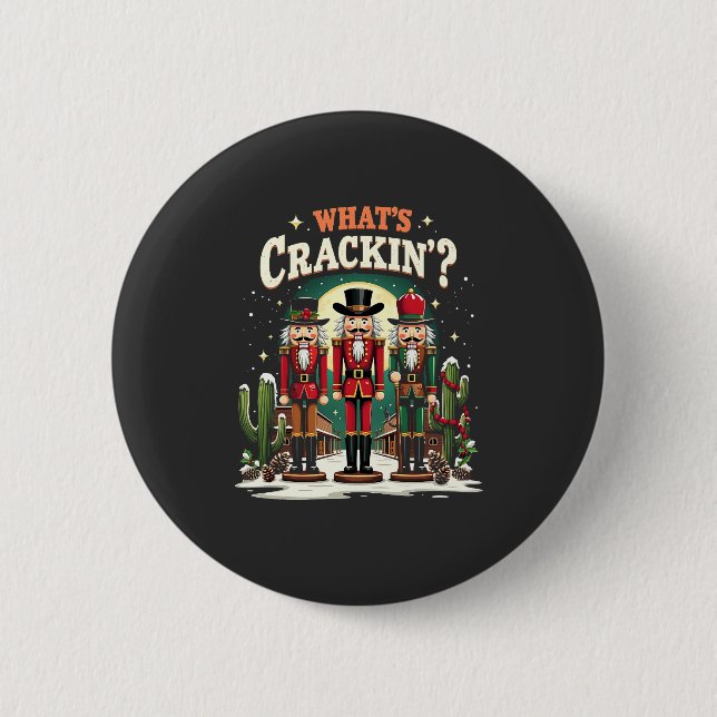 What's Cracking Nutcracker Cactus Christmas Funny 6 Cm Round Badge (Front)
