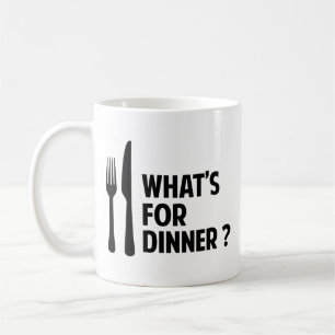 What's For Dinner Coffee Mug