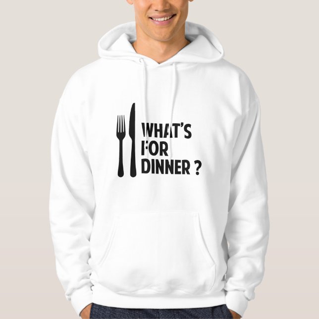 What's For Dinner Hoodie (Front)