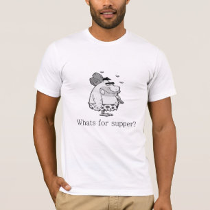 Whats for supper? T-Shirt