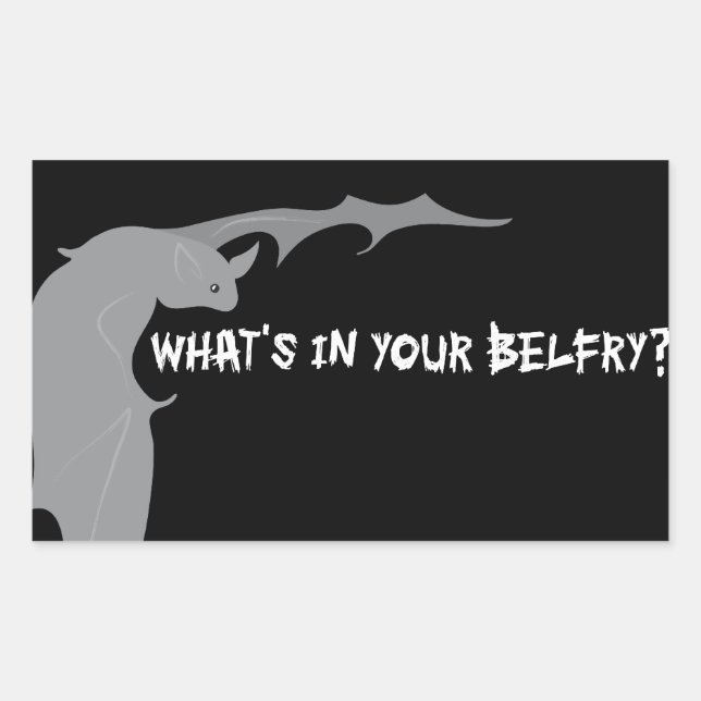 What's in your belfry? rectangular sticker (Front)