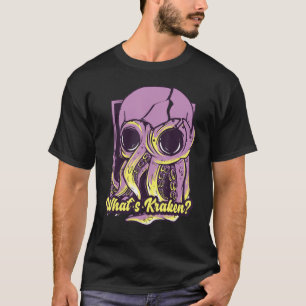 What's Kraken Skull Octopus Death Squid Funny Skul T-Shirt
