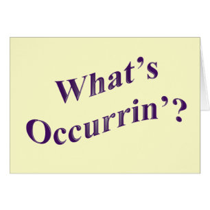 What's Occurrin'?
