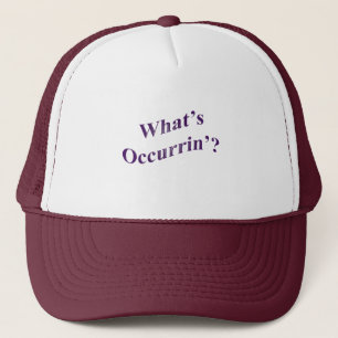What's Occurrin'? Trucker Hat