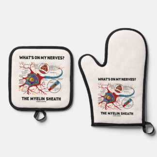 What's On My Nerves? The Myelin Sheath Neuron Oven Mitt & Pot Holder Set