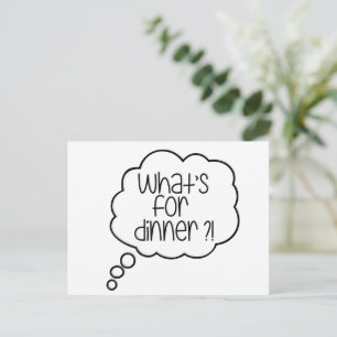 What's or dinner? Fun quote Postcard