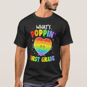What's Poppin' 1st Grade First Day Of School Pop I T-Shirt