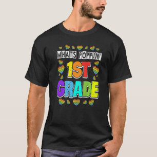 Whats Poppin 1st Grade Heart Fidget Pop It First D T-Shirt