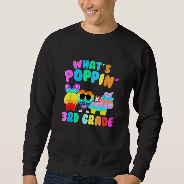 Whats Poppin 3rd Grade First Day Of School Sweatshirt (Front)