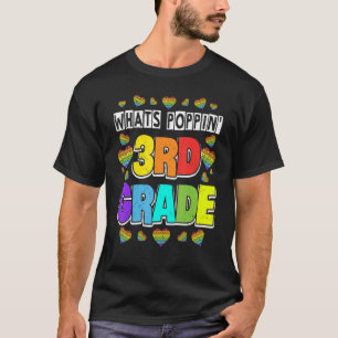 Whats Poppin 3rd Grade Heart Fidget Pop It First D T-Shirt