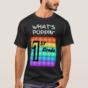 What's Poppin' Back to School 1st Grade Pop It Fid T-Shirt