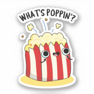 What's Poppin Funny Popcorn Pun