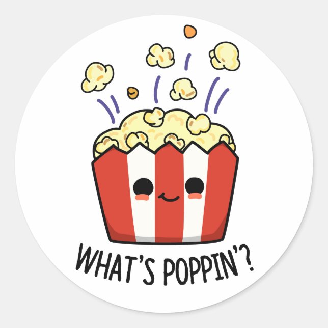 What's Poppin Funny Popcorn Pun  Classic Round Sticker (Front)