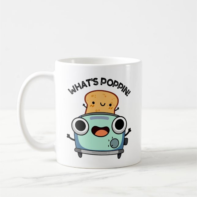 What's Poppin Funny Toast Pun  Coffee Mug (Left)