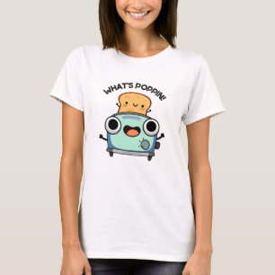 What's Poppin Funny Toast Pun T-Shirt