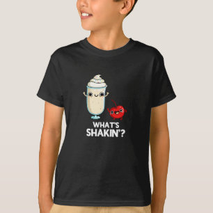 What's Shakin Funny Cherry Milkshake Pun Dark BG T-Shirt