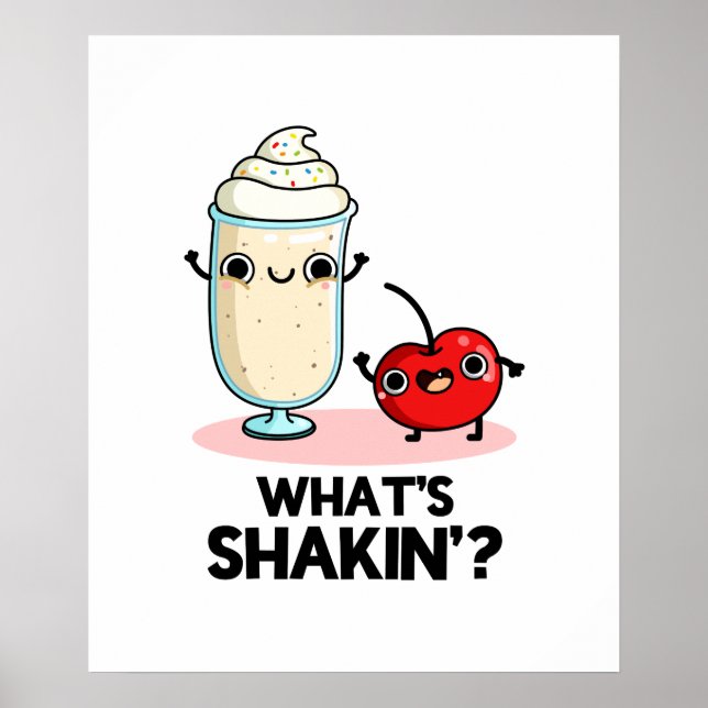What's Shakin Funny Cherry Milkshake Pun Poster (Front)