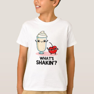 What's Shakin Funny Cherry Milkshake Pun T-Shirt
