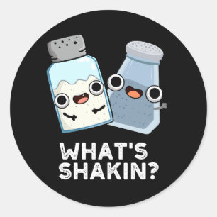 What's Shakin Salt And Pepper Shaker Pun Dark BG Classic Round Sticker
