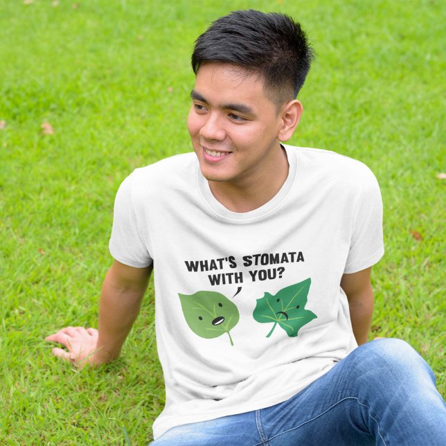 What's Stomata With You? T-Shirt (What's Stomata With You? T-Shirt)