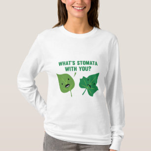 What's Stomata With You? T-Shirt