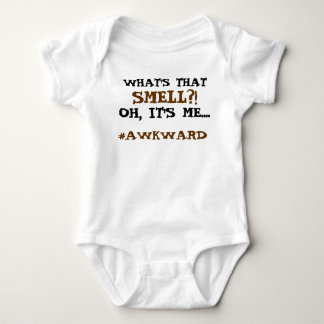 What's that smell? Oh it's me...awkward! Baby tee