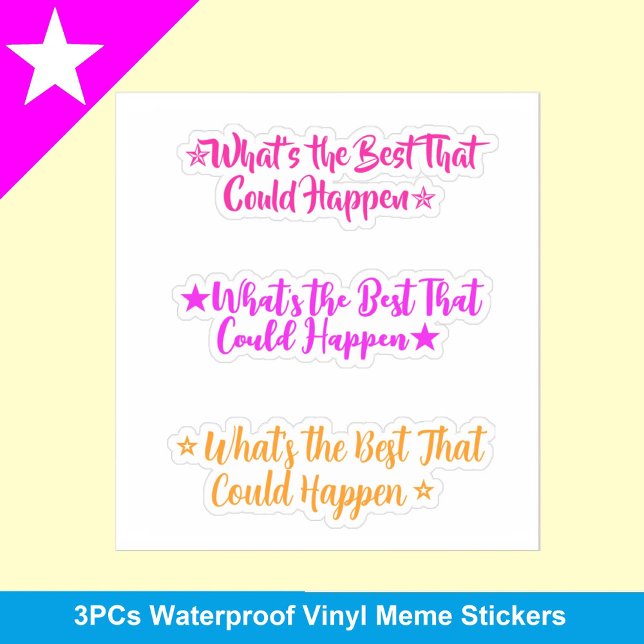 What's the Best That Could Happen? | 3 Meme Girl (whats the best that could happen quote meme stickers )