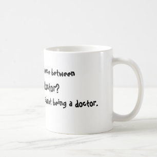 What's the difference between, God, & a doctor?... Coffee Mug