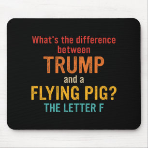 What's The Difference Between Trump And A Flying P Mouse Mat