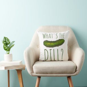 What's the Dill (Deal) Funny Green Kosher Pickle  Cushion