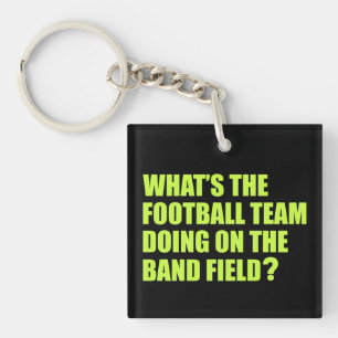 What's the Football Team Doing? School Band Humour Key Ring