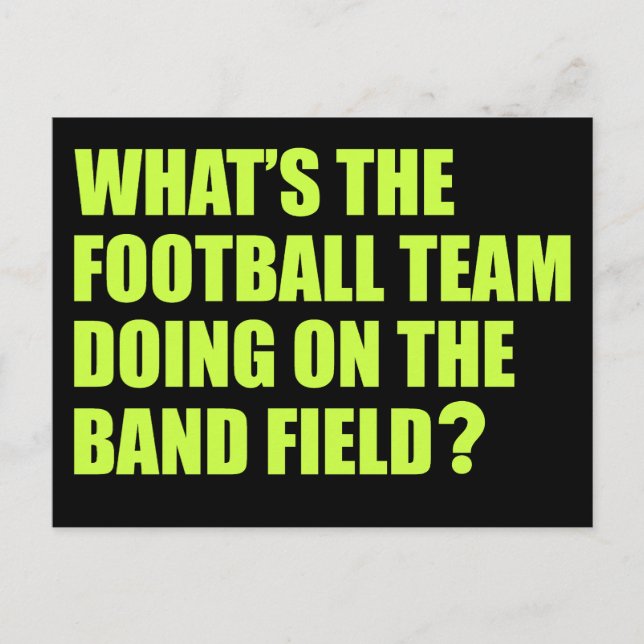 What's the Football Team Doing? School Band Humour Postcard (Front)