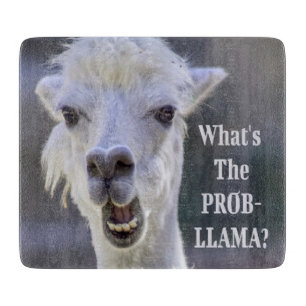 What's The Prob- Llama ? Cute Funny LLAMA Cutting Board