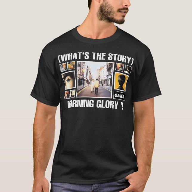 Whats The Story Morning Glory 2021 Kerjakan T-Shirt (Front)