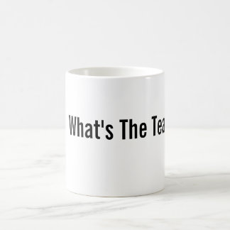 What's The Tea? Mug