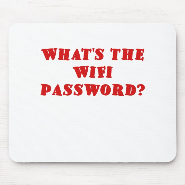 Whats the Wifi Password Mouse Mat (Front)