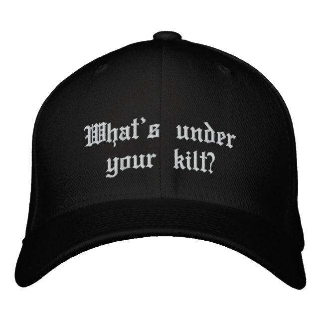 What's under your kilt? embroidered hat (Front)