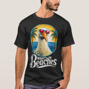 Whats Up Beaches Seagull Sunglasses  Funny T-Shirt