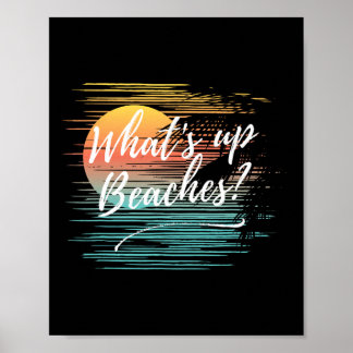 What's Up Beaches Sy Attitude Funny Joke Retro Bea Poster