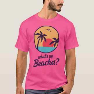 Whats up beachesankop Captain Holtees funny boy re T-Shirt