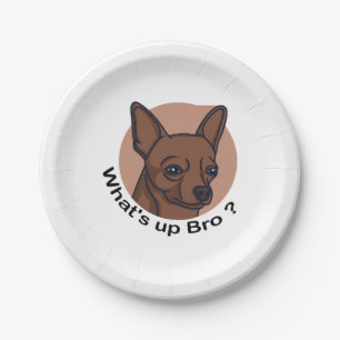 What's Up Bro  Chihuahua, Funny Quote Dog  Paper Plate