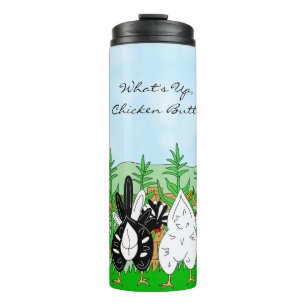 What's Up Chicken Butt   Funny Humour   Thermal Tumbler