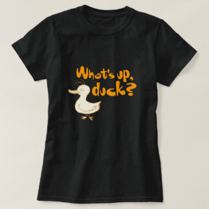 What's Up, Duck? Funny Wordplay Shirt