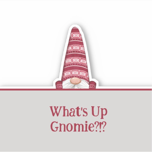 What's Up Gnomie Custom Text Holiday  (Front)