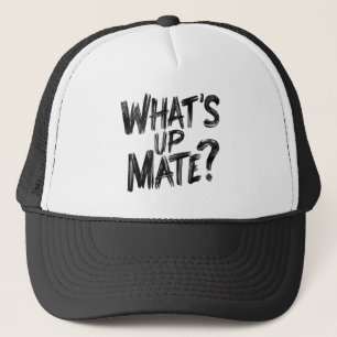 What's Up Mate Hat