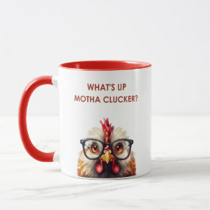 WHAT'S UP MOTHA CLUCKER? MUG