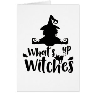 Whats Up Witches Blank Inside Greeting Card