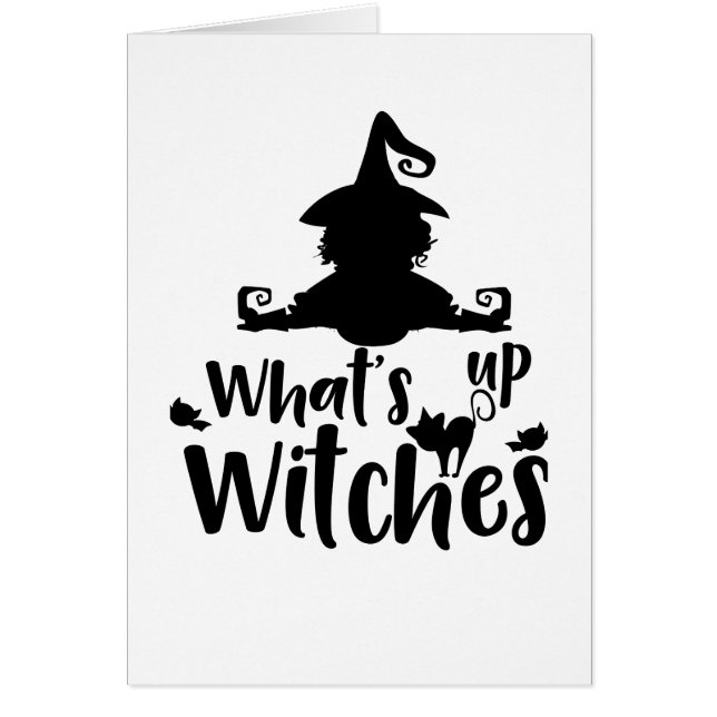 Whats Up Witches Blank Inside Greeting Card (Front)