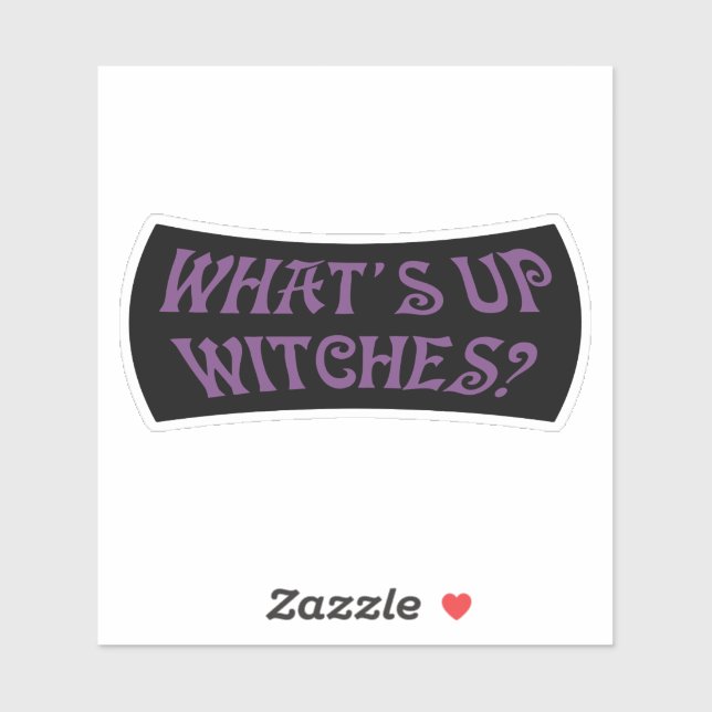 Whats up witches? Halloween (Sheet)